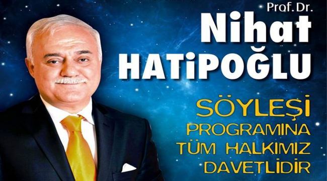 Nihat Hatipoğlu Ödemiş’e geliyor