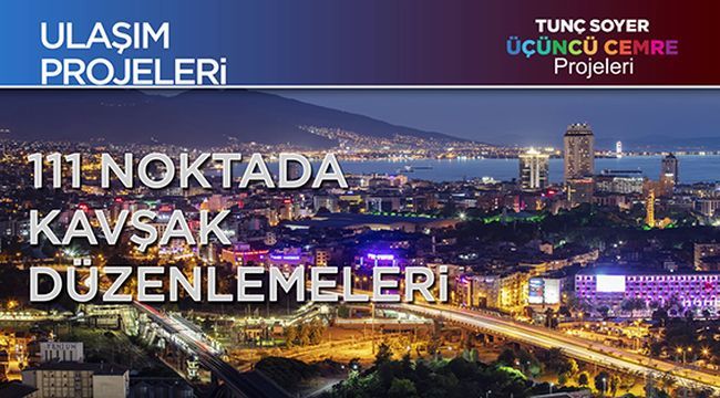 Soyer ulaşım projelerini açıkladı