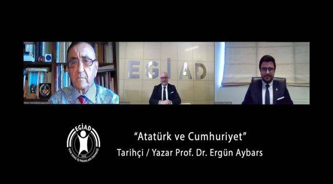 EGİAD İş Dünyası Atatürk ve Cumhuriyeti Konuştu