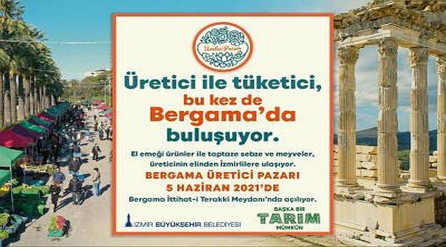 İzmir’in dördüncü yerel üretici pazarı Bergama’da açılıyor