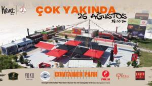 Container Park 26 Ağustos'ta Açılıyor