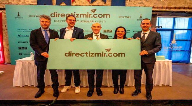'Direct İzmir' İle Turizmin Potansiyeli Arttırılacak 
