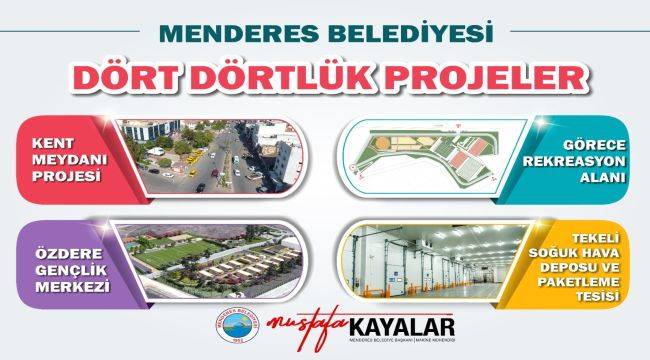 Menderes’e dört önemli proje