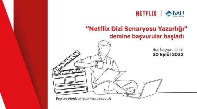 Netflix ve BÜ geleceğin senaristlerini arıyor