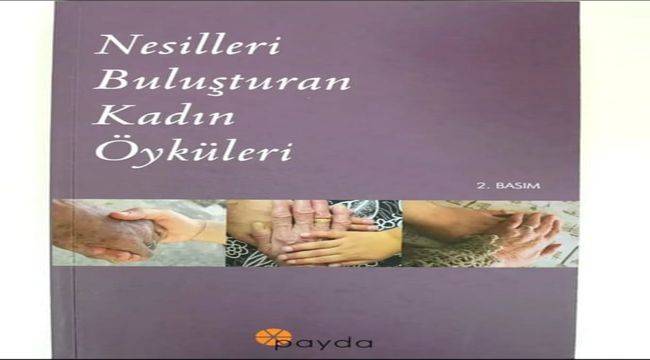 “Nesilleri Buluşturan Kadın Öyküleri”