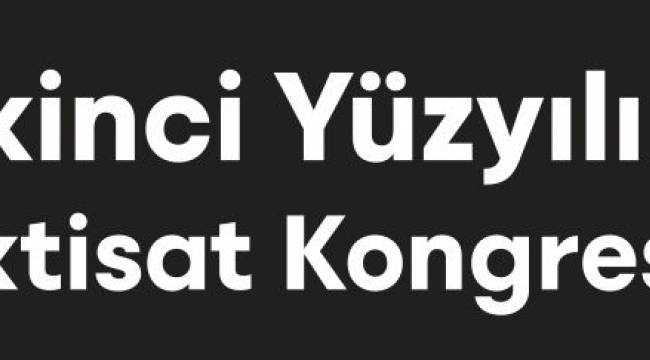 İkinci Yüzyılın İktisat Kongresi deprem nedeniyle ertelendi