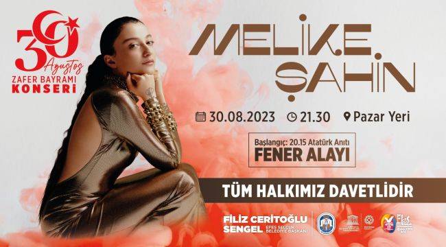 Efes Selçuk 30 Ağustos'u Melike Şahin ile karşılayacak