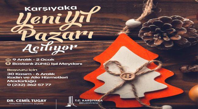 Karşıyaka Yeni Yıl Pazarı 9 Aralık’ta açılıyor