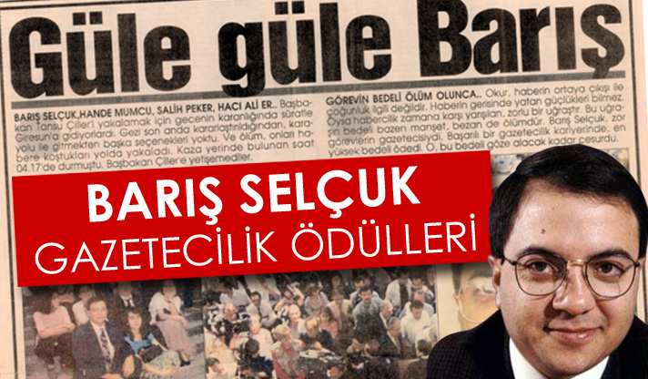 Gazeteciler “Barış Selçuk” için yarışacak