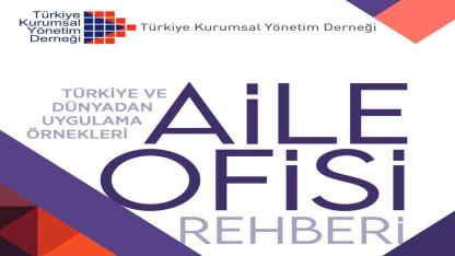 Aile Şirketlerine Yeni Nesil Yönetim Kılavuzu