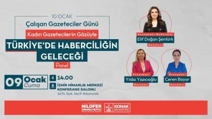 Türkiye’de Haberciliğin Geleceği’ Konak’ta konuşulacak