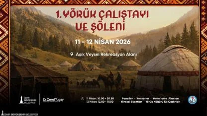 Yörük Çalıştayı ve Şöleni başlıyor